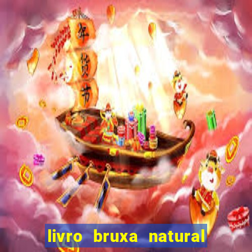 livro bruxa natural pdf gratis